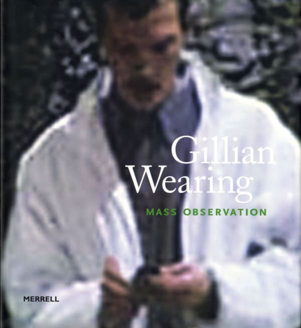 Book cover of Gillian Wearing: Mass Observation exhibition catalogue