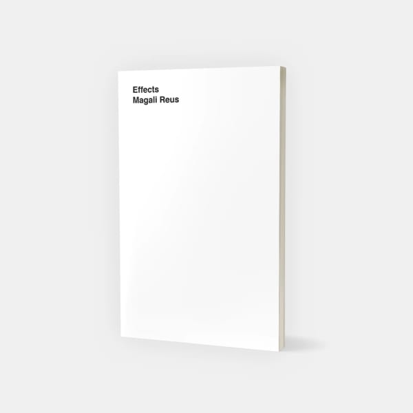 Magali Reus: Effects publication image.