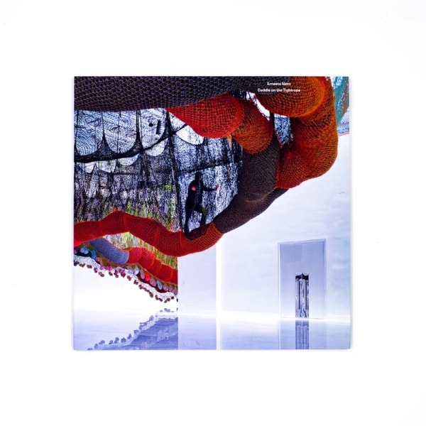 book cover of Ernesto Neto: Cuddle on the Tightrope exhibition catalogue